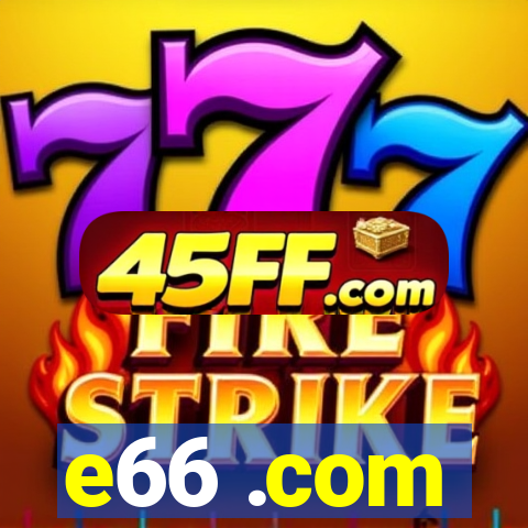 e66 .com
